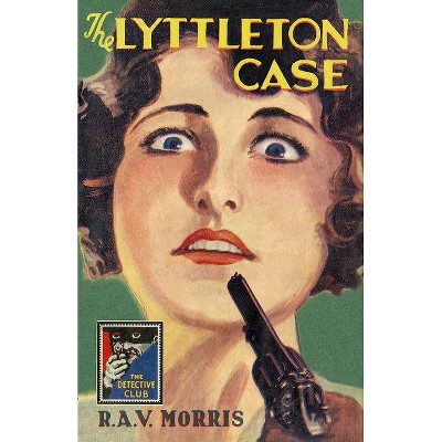  The Lyttleton Case (Detective Club Crime Clics) - (Detective Club Crime Classics) by  R A V Morris (Hardcover) 