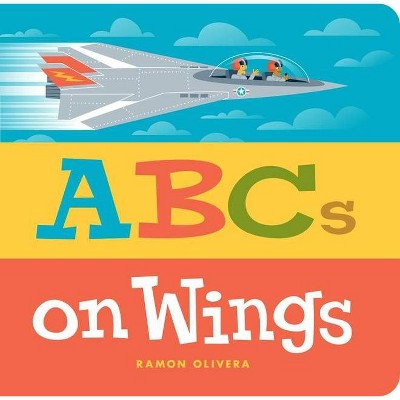 ABCs on Wings - (Classic Board Books) by  Ramon Olivera (Board Book)