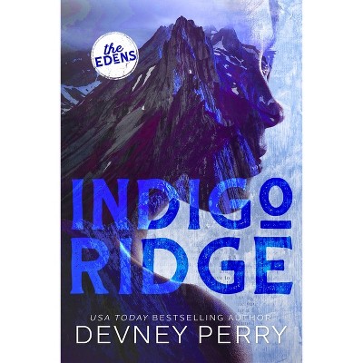 Indigo Ridge - (the Edens) By Devney Perry (paperback) : Target