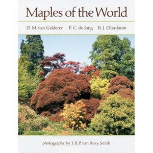 Maples of the World - by  H J Oterdoom & D M Van Gelderen & P C De Jong (Paperback) - 1 of 1