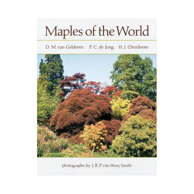 Maples of the World - by  P C De Jong & H J Oterdoom & D M Van Gelderen (Paperback), 1 of 2