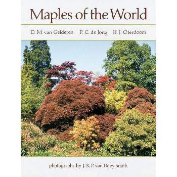 Maples of the World - by  P C De Jong & H J Oterdoom & D M Van Gelderen (Paperback)
