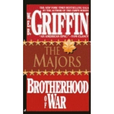 The Majors - (Brotherhood of War) by  W E B Griffin (Paperback)