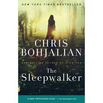The Sleepwalker - (Vintage Contemporaries) by  Chris Bohjalian (Paperback)