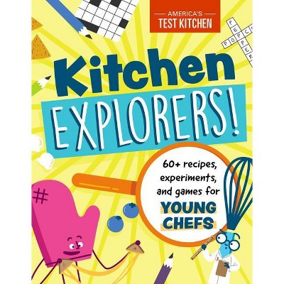 Kitchen Explorers! - (Young Chefs) by  America's Test Kitchen Kids (Paperback)