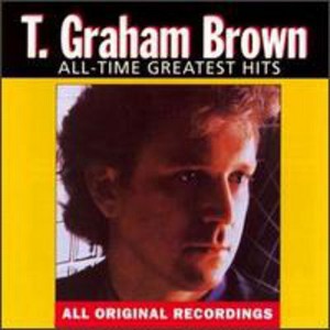 T. Graham Brown - All-Time Greatest Hits (CD) - 1 of 1