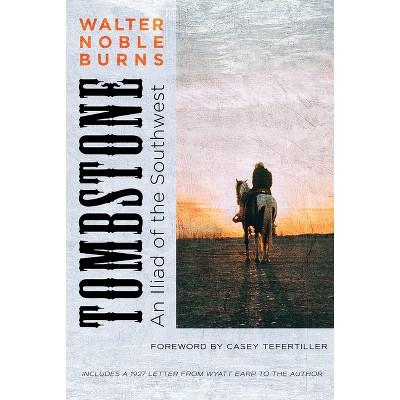 Tombstone - (Historians of the Frontier and American West) by  Walter Noble Burns (Paperback)