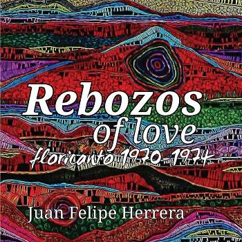 Rebozos of love - by  Juan Herrera (Paperback)
