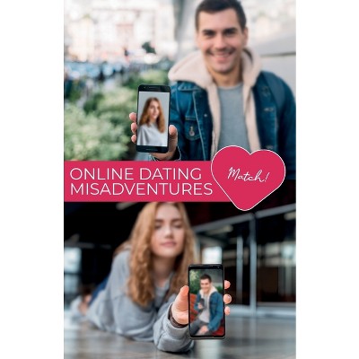 Online Dating Misadventures - by  Samuel Prestridge & Maria Volodkevich (Paperback)