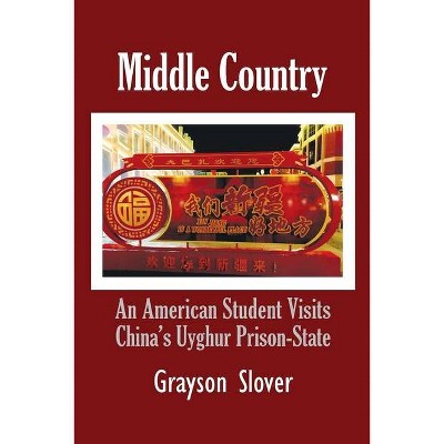 Middle Country - by  Grayson Slover (Paperback)