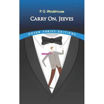Carry On, Jeeves - (Dover Thrift Editions: Short Stories) by  P G Wodehouse (Paperback)