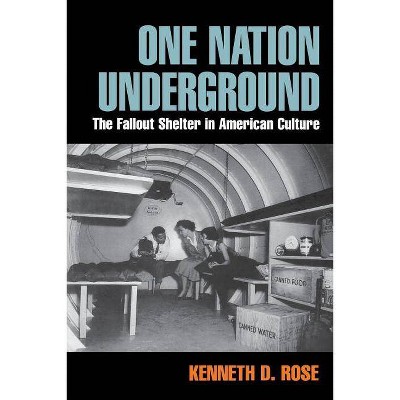 One Nation Underground - (American History and Culture) by  Kenneth D Rose (Paperback)