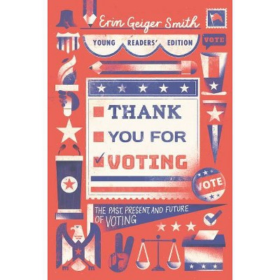 Thank You for Voting - by  Erin Geiger Smith (Hardcover)