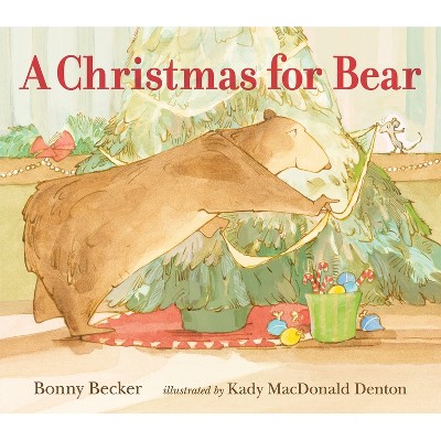 A Christmas for Bear - (Bear and Mouse) by  Bonny Becker (Hardcover)