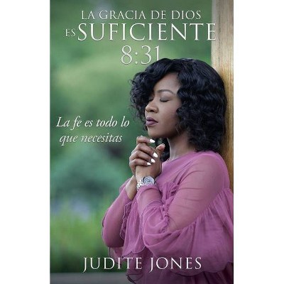 La gracia de Dios es suficiente 8 - by  Judite Jones (Paperback)