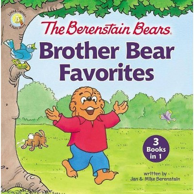 The Berenstain Bears Brother Bear Favorites - (Berenstain Bears/Living Lights: A Faith Story) by  Jan Berenstain & Mike Berenstain (Hardcover)