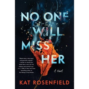 No One Will Miss Her - by Kat Rosenfield - 1 of 1