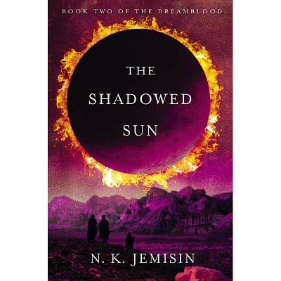 The Shadowed Sun - (Dreamblood) by  N K Jemisin (Paperback)