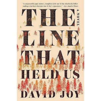 The Line That Held Us - by  David Joy (Paperback)