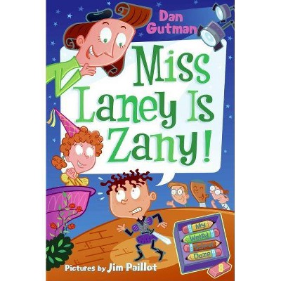 My Weird School Daze #8: Miss Laney Is Zany! - by  Dan Gutman (Paperback)