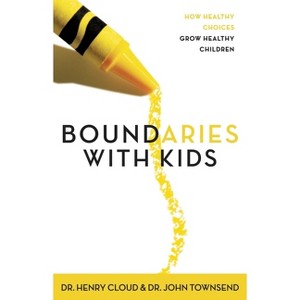 Boundaries with Kids - by  Henry Cloud & John Townsend (Paperback) - 1 of 1