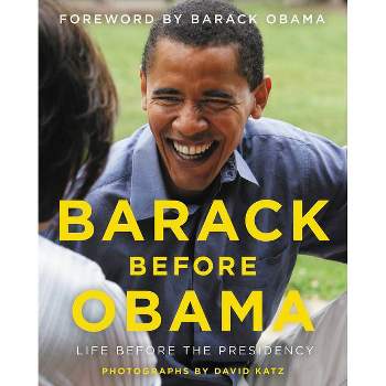 Barack Before Obama - by David Katz (Hardcover)