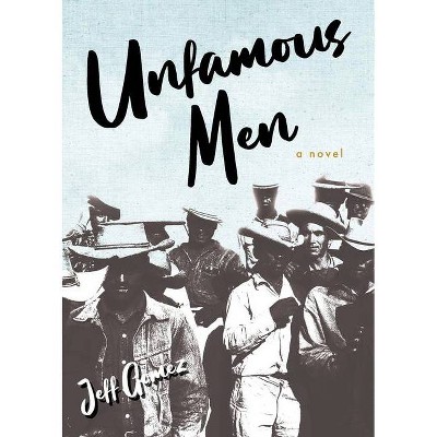 Unfamous Men - by  Jeff Gomez (Paperback)