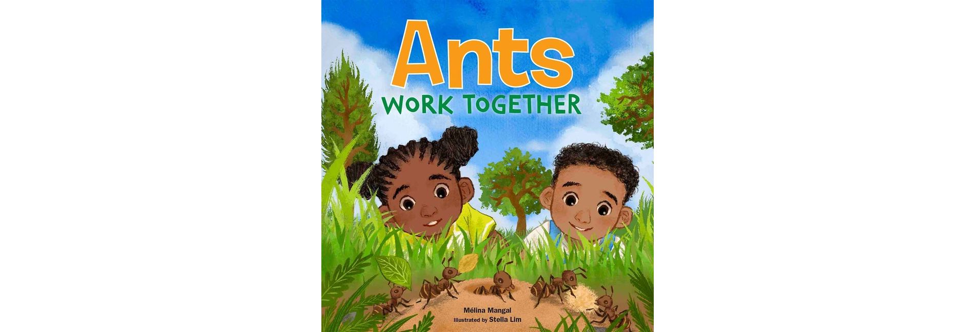 Ants Work Together - (Outside Our Window Board Books) by  Mélina Mangal (Board Book)