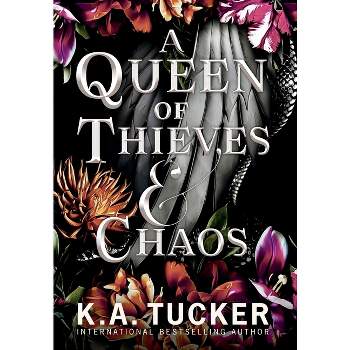 A Queen of Thieves and Chaos - (Fate & Flame) by  K a Tucker (Hardcover)