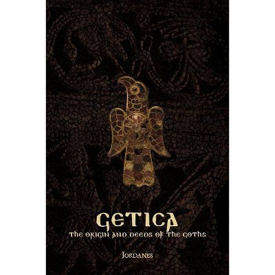 Getica - by  Jordanes (Paperback)