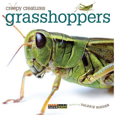 Grasshoppers - (Creepy Creatures (Creative Education)) by  Valerie Bodden (Paperback)