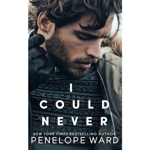 I Could Never - by  Penelope Ward (Paperback) - 1 of 1