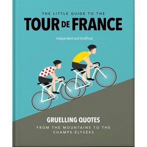 The Little Guide to the Tour de France - by  Oh (Hardcover) - 1 of 1