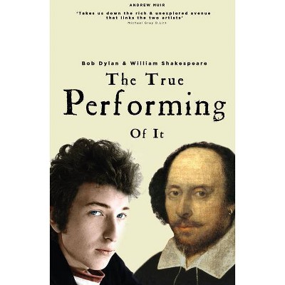 The True Performing of It - by  Andrew Muir (Paperback)