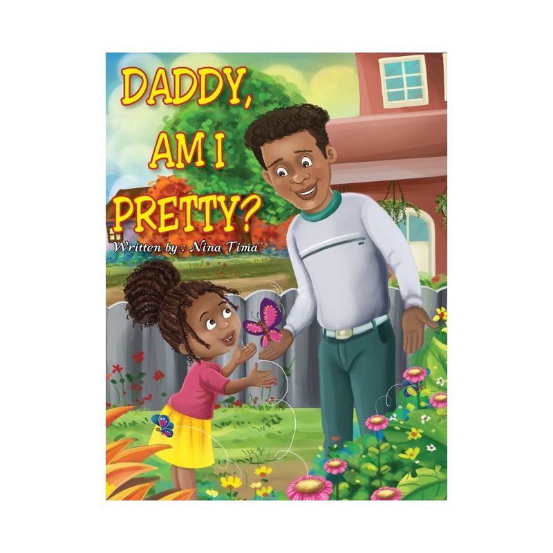 Daddy, am I Pretty? - by  Nina Tima (Hardcover), 1 of 2
