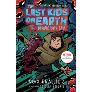 The Last Kids on Earth and the Destructor's Lair - by  Max Brallier (Hardcover) - 1 of 1
