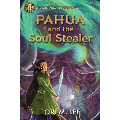Pahua and the Soul Stealer - by  Lori Lee (Hardcover)