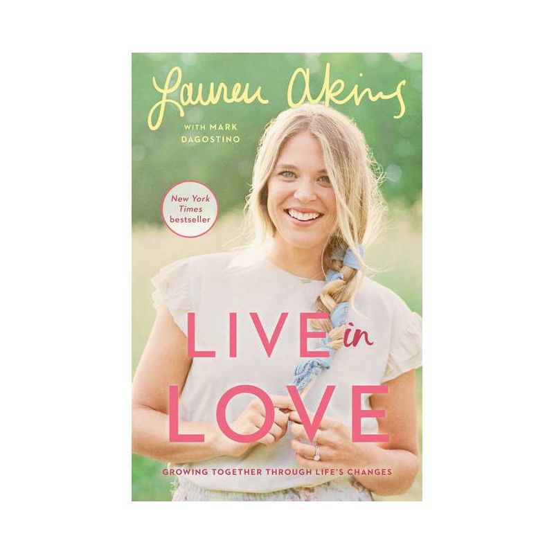 Live in Love - by  Lauren Akins & Mark Dagostino (Paperback), 1 of 2