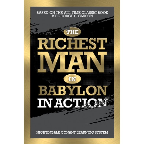 The Richest Man in Babylon in Action - by  George S Clason & Nightingale Conant Learning System (Paperback) - image 1 of 1