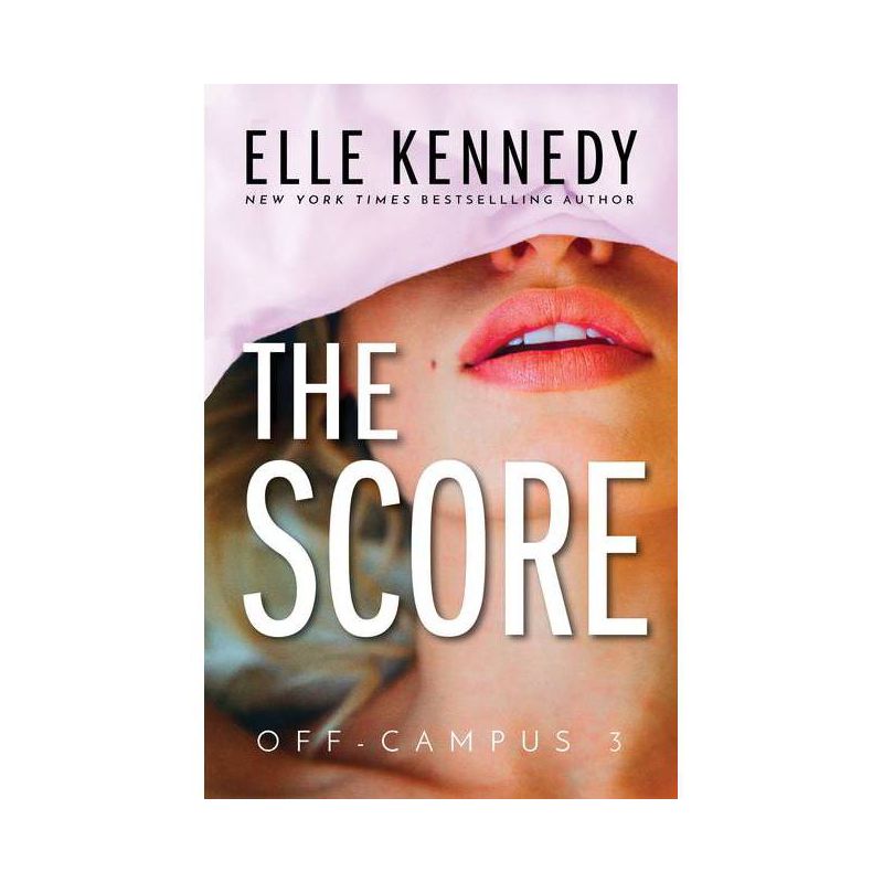 The Score - (Off-Campus) by  Elle Kennedy (Paperback), 1 of 2
