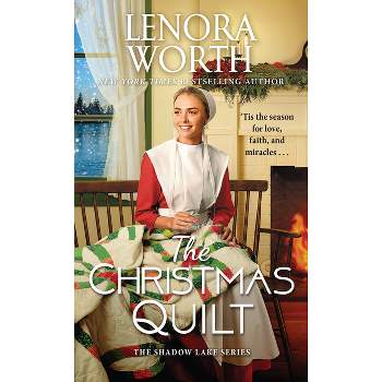 The Christmas Quilt - (Shadow Lake) by  Lenora Worth (Paperback)