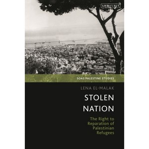 Stolen Nation - (Soas Palestine Studies) by  Lena El-Malak (Hardcover) - 1 of 1