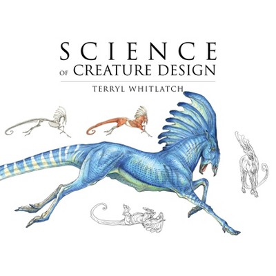 Science Of Creature Design - By Terryl Whitlatch : Target