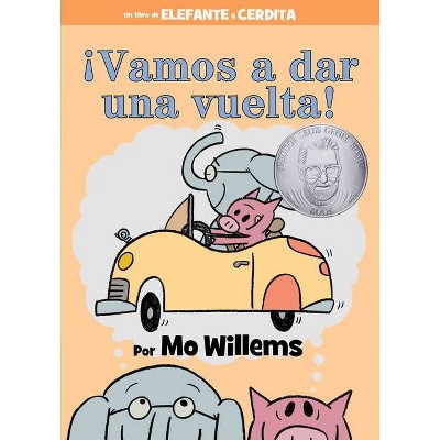 ¡Vamos a Dar Una Vuelta! (an Elephant and Piggie Book, Spanish Edition) - by  Mo Willems (Hardcover)