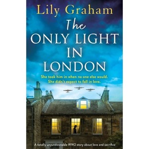 The Only Light in London - by  Lily Graham (Paperback) - 1 of 1