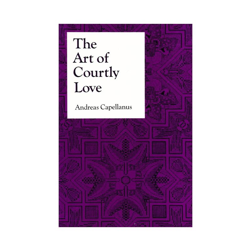 The Art of Courtly Love - (Records of Western Civilization) by  Andreas Capellanus (Paperback), 1 of 2