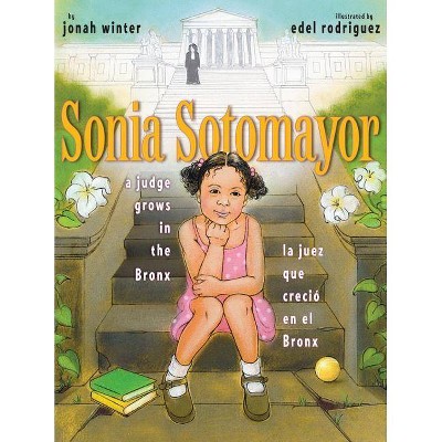 Sonia Sotomayor - by  Jonah Winter (Hardcover)