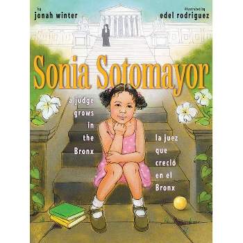 Sonia Sotomayor - by  Jonah Winter (Hardcover)