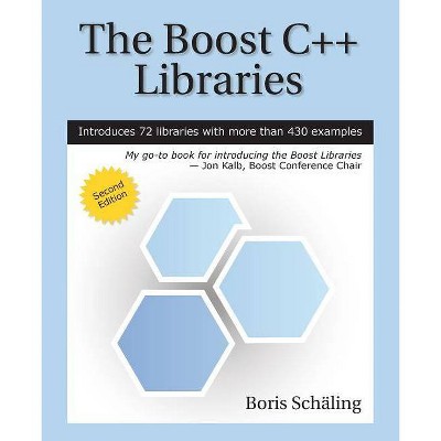 The Boost C++ Libraries - 2nd Edition by  Boris Schaling (Paperback)