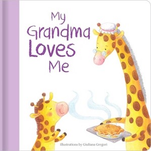 My Grandma Loves Me - (Family Love) (Hardcover) - 1 of 1
